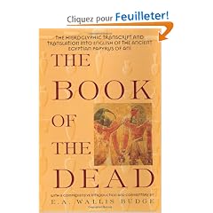 The Book of the Dead: The Hieroglyphic Transcript and Translation into English of the Papyrus of Ani