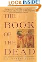 The Book of the Dead: Hieroglyphic Transcript and Translation into English of the Papyrus of Ani