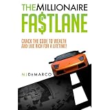 The Millionaire Fastlane: Crack the Code to Wealth and Live Rich for a Lifetime