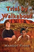 Trial by Walkabout