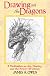 Drawing Out The Dragons: A Meditation on Art, Destiny, and the Power Of Choice