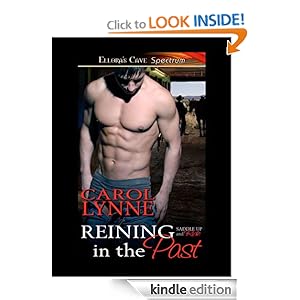Reining in the Past (Saddle Up and Ride, Book One) Carol Lynne