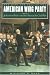 The Rise and Fall of the American Whig Party: Jacksonian Politics and the Onset of the Civil War