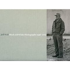 Jeff Wall: Black and White Photograpsh 1996-2007