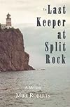 The Last Keeper at Split Rock