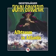 John Sinclair - Folge 75: Albtraum in Atlantis.