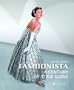 Fashionista: A Century of Style Icons