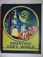 Observing God's world (A Beka book science series)