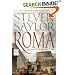 Roma: The Novel of Ancient Rome (Novels of Ancient Rome)