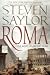 Roma: The Novel of Ancient Rome (Novels of Ancient Rome)