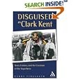 Disguised As Clark Kent: Jews, Comics, And the Creation of the Superhero