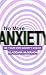 Search : No More Anxiety: Be Your Own Anxiety Coach