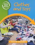 Clothes and Toys (Reduce, Reuse, Recycle!)