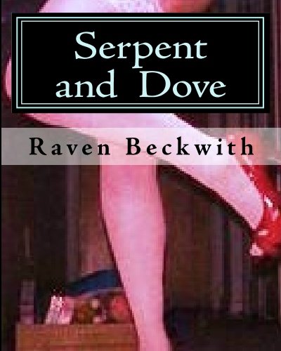 Dove and Serpent: x-rated letter from my ex who stil believes he is Marilyn Monroe Reincarnated (Volume 6)