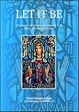 Let it be : praying the Scriptures in company with Mary, the mother of Jesus