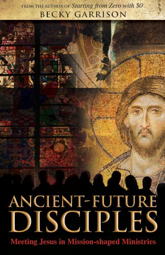 Ancient-Future Disciples: Meeting Jesus in Mission-shaped Ministries