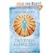 Tao Yoga des Heilens: Die Kraft des Inneren L�chelns und die Sechs Heilenden Laute