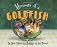 Memoirs of a goldfish