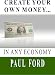 Create Your Own Money... In Any Economy