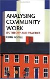 Analysing Community Work: Its Theory and Practice