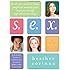 S.E.X.: The All-You-Need-To-Know Progressive Sexuality Guide to Get You Through High School and College