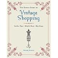 The Little Guide to Vintage Shopping (Insider Tips, Helpful Hints, Hip Shops) (Paperback)