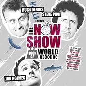 The Now Show Book of World Records | [Steve Punt, Hugh Dennis, Jon Holmes]
