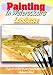 Painting In Watercolours - Landscape [DVD]