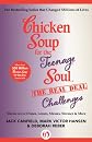 Chicken Soup for the Teenage Soul: The Real Deal Challenges: Stories about Disses, Losses, Messes, Stresses & More (Chicken Soup for the Soul)