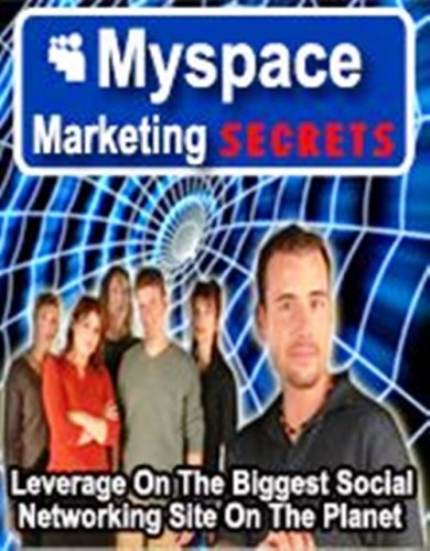 My Space Marketing Secrets!