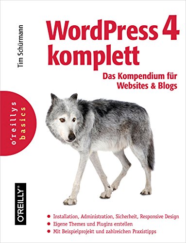 WordPress 4 komplett: Das Kompendium für Websites und Blogs (German Edition)