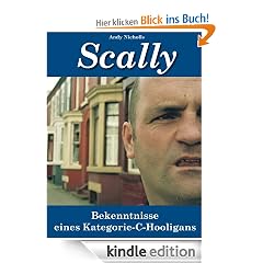 Scally. Bekenntnisse eines Kategorie-C-Hooligans