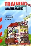 Training Mathematik Grundschule: Mathematik 4 - Klasse - Training Grundschule: F&uuml;r alle Bundesl&auml;nder - Christine Br&uuml;ning