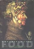 Food: A Culinary History from Antiquity to the Present