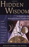 Hidden Wisdom: A Guide to the Western Inner Traditions