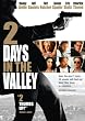 2 Days in the Valley