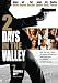2 Days in the Valley