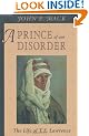 A Prince of Our Disorder: Life of T.E. Lawrence