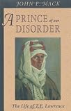 A Prince of Our Disorder: The Life of T. E. Lawrence
