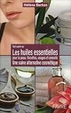 Les huiles essentielles pour la peau : Une saine alternative cosm�tique