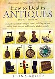 How to deal in antiques : an insider guide to the antiques trade - including car boots, trading on the Internet, and becoming a full-time dealer