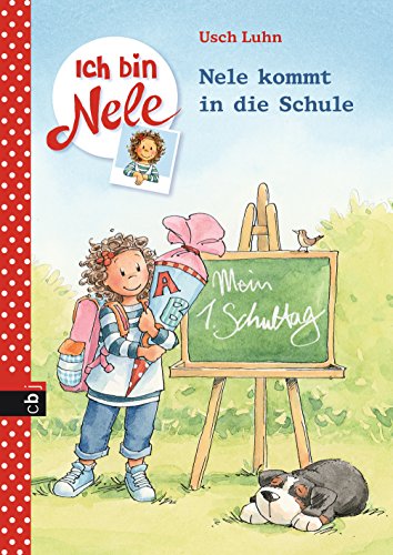 Ich bin Nele - Nele kommt in die Schule (Ich bin Nele - Sonderbände 5) (German Edition)