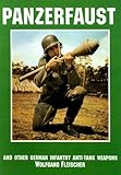 Panzerfaust: And Other German Infantry Anti-tank Weapons (Schiffer Military Aviation History (Paperback))