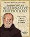 Embracing an Alternative Orthodoxy Participant's Workbook: Richard Rohr on the Legacy of St. Francis