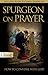 Spurgeon On Prayer (Pure Gold Classics)