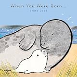 When you were born ...