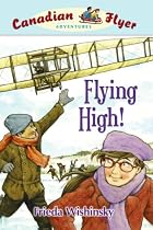CFA #5: Flying High!: Canadian Flyer Adventures #5