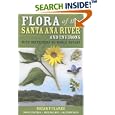 Flora of the Santa Ana River and Environs: With References to... by  Oscar F. Clarke, Daniella Svehla, Greg Ballmer, and Arlee Montalvo