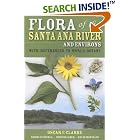 Click here to buy Flora of the Santa Ana River and Environs: With References to World Botany by  Oscar F. Clarke, Daniella Svehla, Greg Ballmer, and Arlee Montalvo.