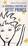 La v�ritable histoire du Petit Prince